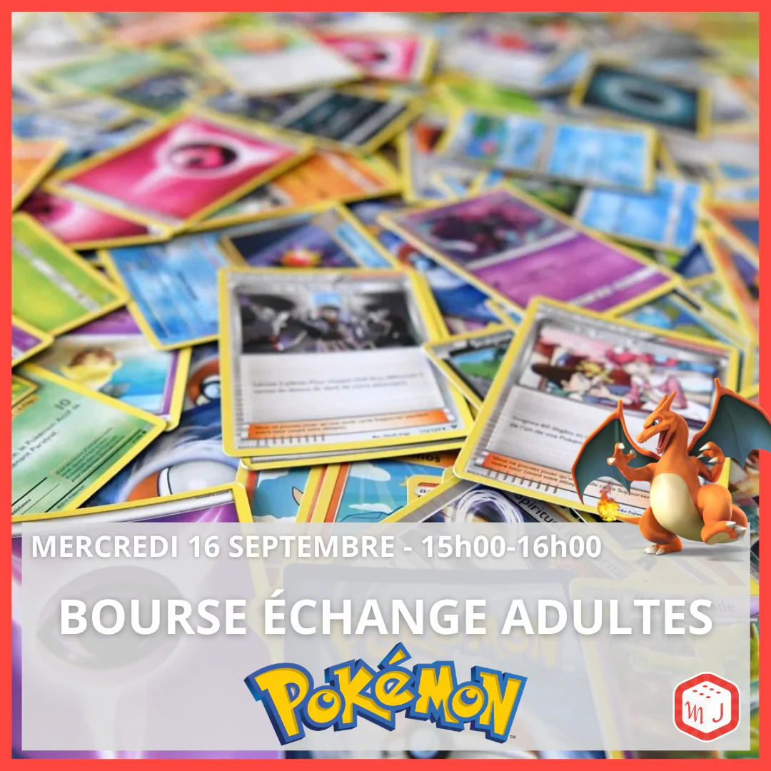 Bourse d'échange Pokémon Adultes chez Martelle Jeux