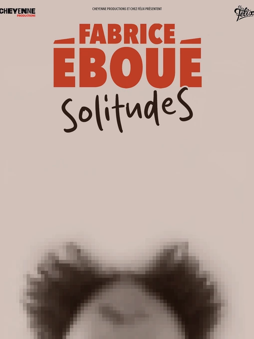 Fabrice Eboué | Solitudes